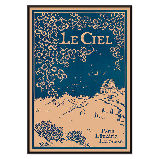 Art poster of a night sky with observatory and floral patterns from Le Ciel Nouvelle Astronomie Pittoresque by Alphonse Berget, with black aluminium frame on white background